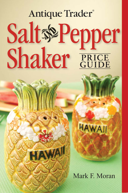 Antique Trader Salt And Pepper Shaker Price Guide, Mark Moran