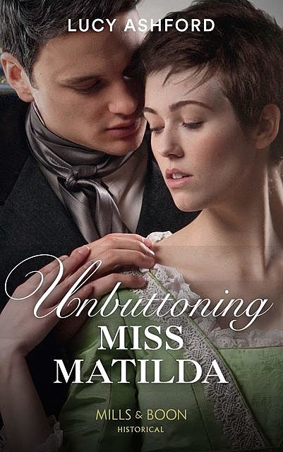 Unbuttoning Miss Matilda, Lucy Ashford