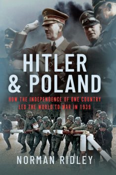 Hitler and Poland, Norman Ridley