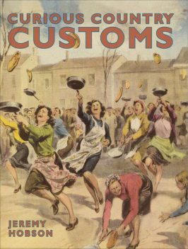 Curious Country Customs, JEREMY HOBSON