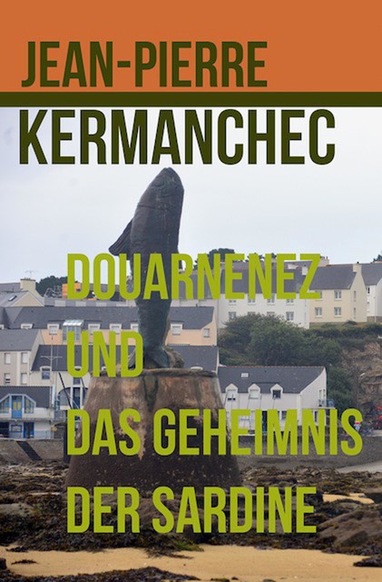 Douarnenez und das Geheimnis der Sardine, Jean-Pierre Kermanchec