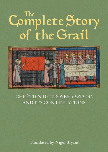 The Complete Story of the Grail, Chrétien de Troyes