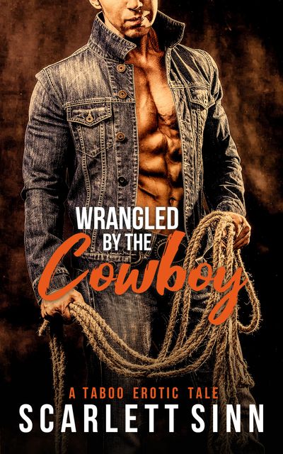 Wrangled by The Cowboy, Sinn Scarlett