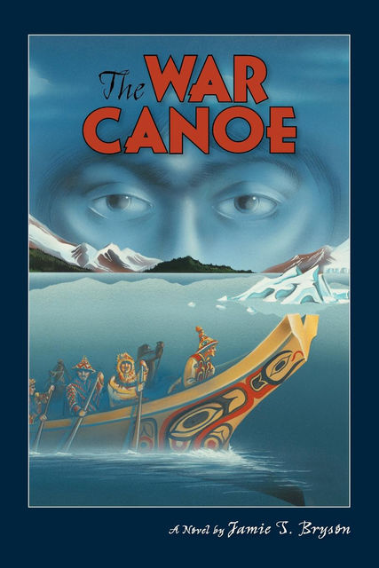 The War Canoe, Jamie S Bryson