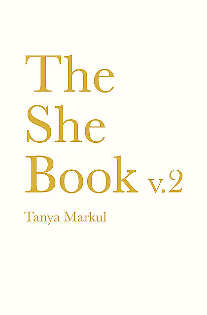 The She Book v.2, Tanya Markul
