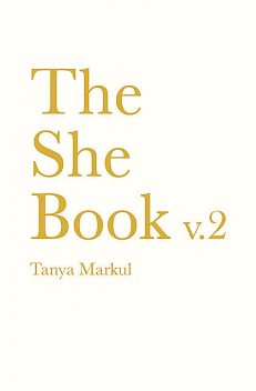 The She Book v.2, Tanya Markul