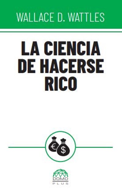 La ciencia de hacerse rico, Wallace Wattles