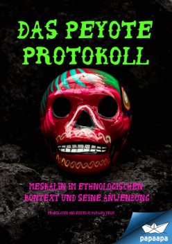 DAS PEYOTE PROTOKOLL, paapa team
