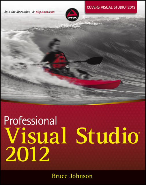 Professional Visual Studio 2013, Bruce Johnson