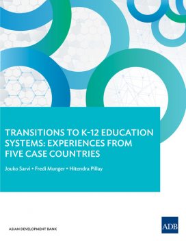 Transitions to K–12 Education Systems, Hitendra Pillay, Jouko Sarvi, Fredi Munger