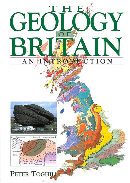 The GEOLOGY OF BRITAIN, Peter Toghill