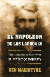 El Napoleón De Los Ladrones, Ben Macintyre