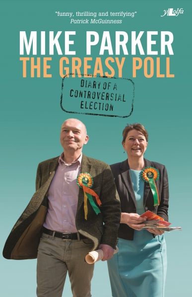 Greasy Poll, The – Diary of a Controversial Election, Mike Parker