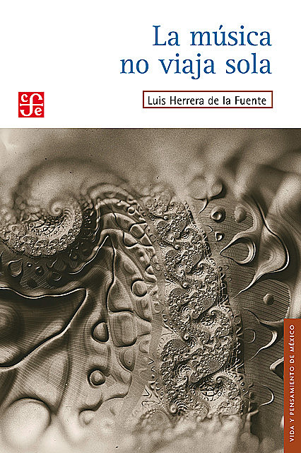 La música no viaja sola, Luis Herrera de la Fuente