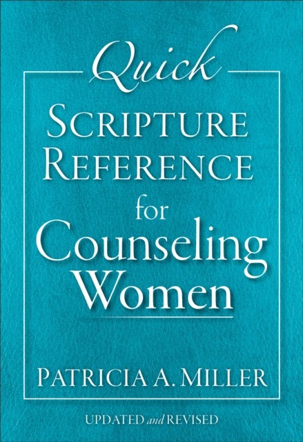 Quick Scripture Reference for Counseling Women, Patricia Miller