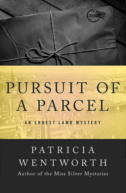 Pursuit of a Parcel, Patricia Wentworth