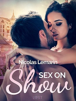 Sex on Show – erotic short story, Nicolas Lemarin
