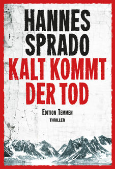 Kalt kommt der Tod, Hannes Sprado