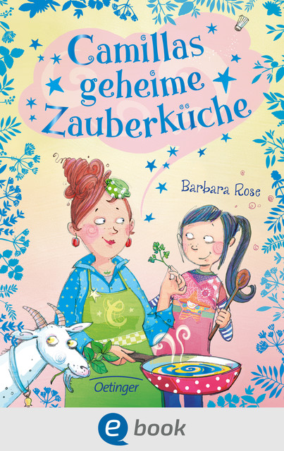 Camillas geheime Zauberküche 1, Barbara Rose, Rea Grit Zielinski