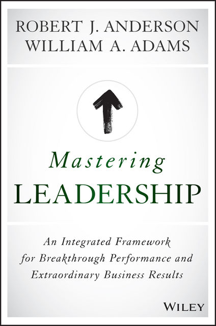 Mastering Leadership, William A. Adams, Robert Anderson