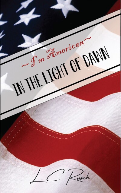 I'm American, L.C. Rusch