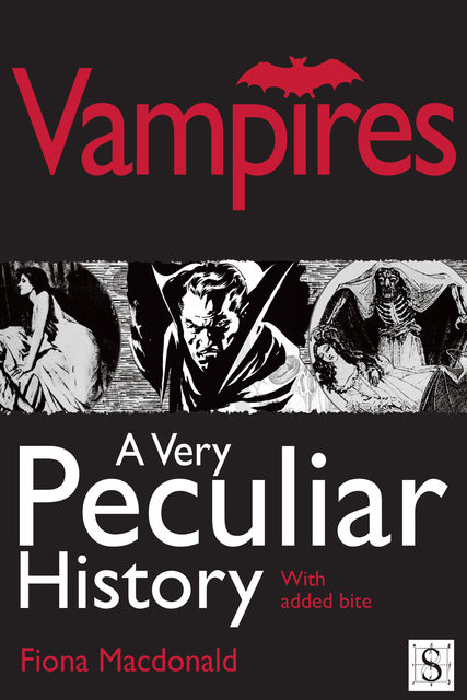 Vampires, A Very Peculiar History, Fiona Macdonald