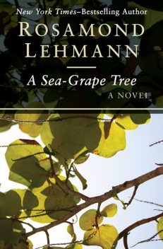 A Sea-Grape Tree, Rosamond Lehmann