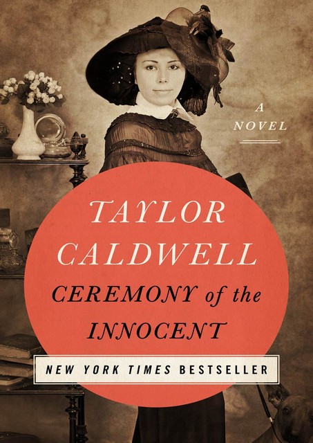 Ceremony of the Innocent, Taylor Caldwell