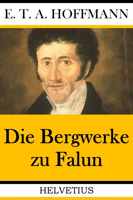 Die Bergwerke zu Falun, E.T.A.Hoffmann