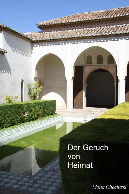 Der Geruch von Heimat, Mona Checinski