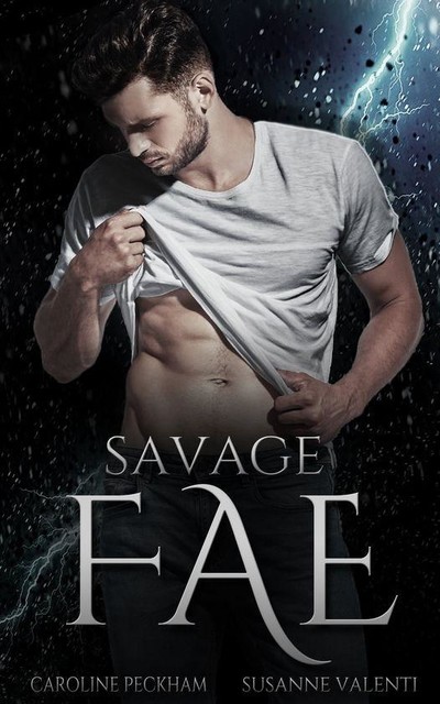 Savage Fae: Ruthless Boys of the Zodiac (Book 2), Caroline Peckham, Susanne Valenti