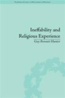Ineffability and Religious Experience, Guy Bennett-Hunter