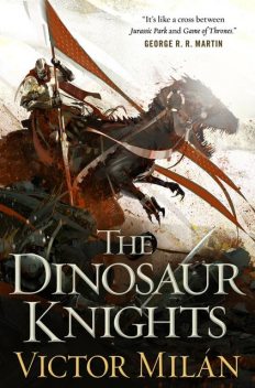 The Dinosaur Knights, Victor Milan