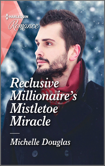 Reclusive Millionaire's Mistletoe Miracle, Michelle Douglas