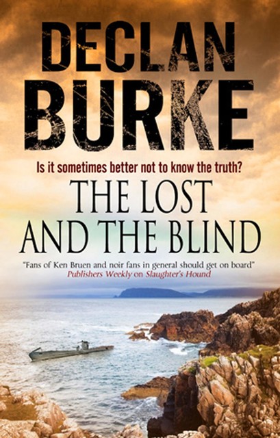 The Lost and the Blind, Declan Burke