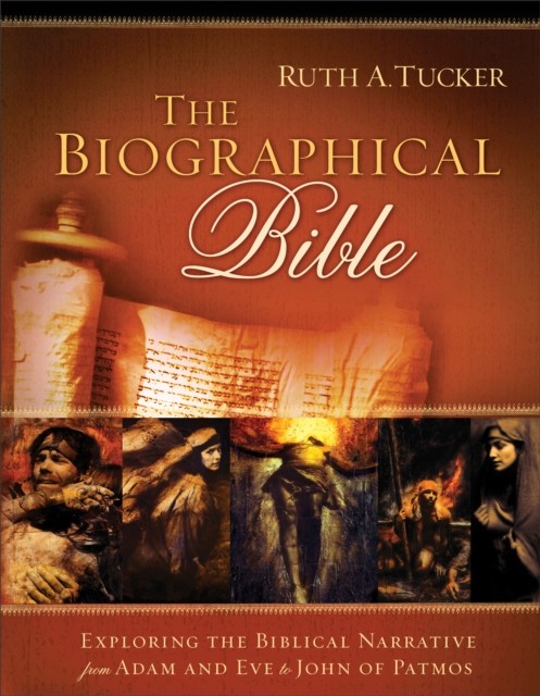 Biographical Bible, Ruth A. Tucker