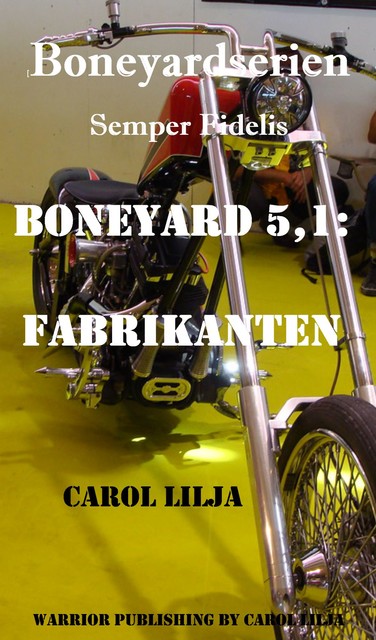 Boneyard 5,1: Fabrikanten, Carol Lilja