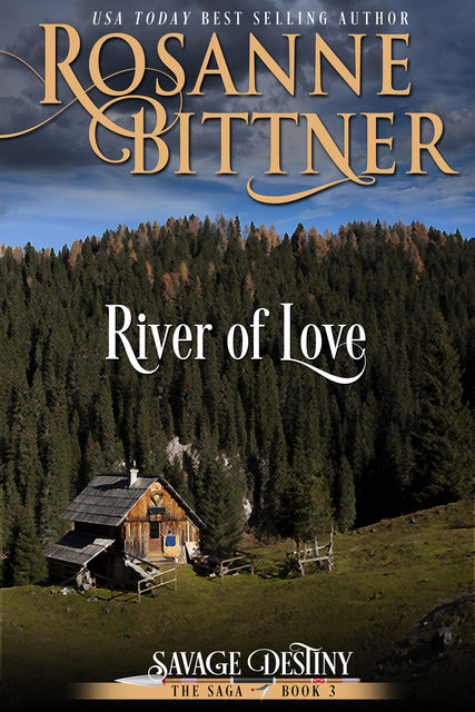 River of Love, Rosanne Bittner