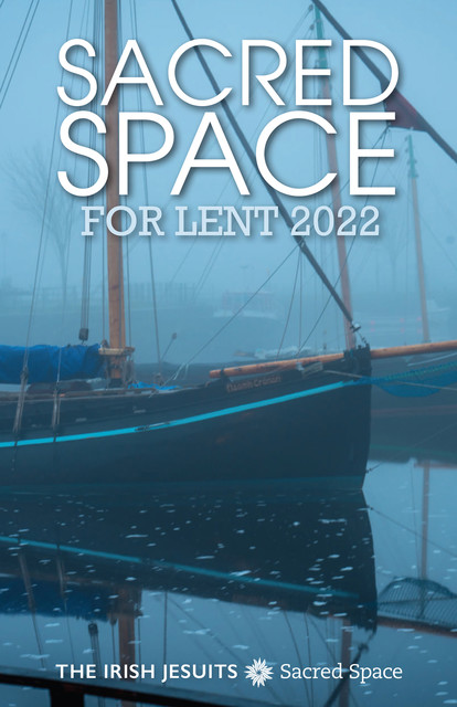 Sacred Space for Lent 2022, The Irish Jesuits