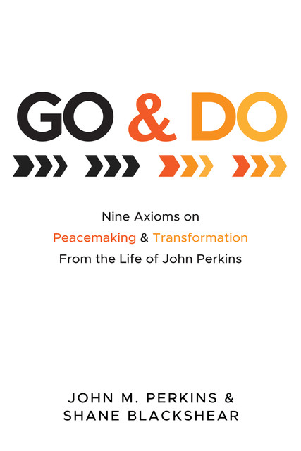Go and Do, John Perkins, Shane Blackshear