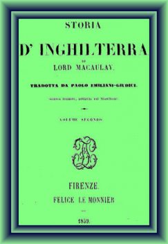 Storia d'Inghilterra, vol 2, Baron Thomas Babington Macaulay Macaulay