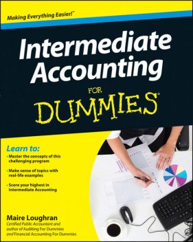 Intermediate Accounting For Dummies, Maire Loughran