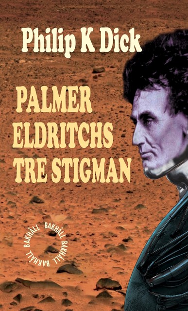 Palmer Eldritchs tre stigman, Philip Dick