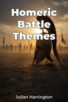 Homeric Battle Themes, Julian Harrington