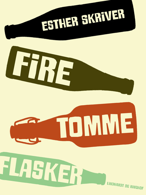 Fire tomme flasker, Esther Skriver