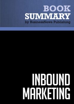 Summary: Inbound marketing  Brian Halligan and Dharmesh Shah, Must Read Summaries