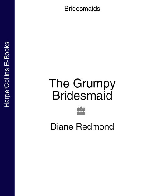 The Grumpy Bridesmaid, Diane Redmond