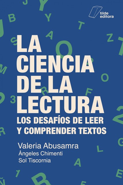 La ciencia de la lectura, Sol Tiscornia, Valeria Abusamra, Ángeles Chimenti