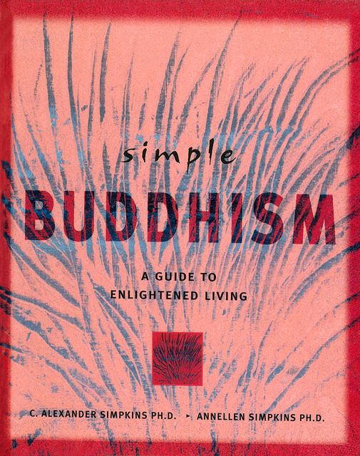 Simple Buddhism, C.Alexander Simpkins, Annellen Simpkins