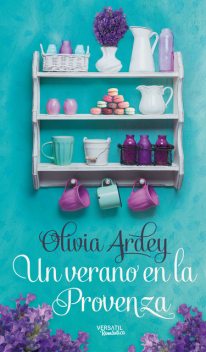 Un verano en la Provenza, Olivia Ardey